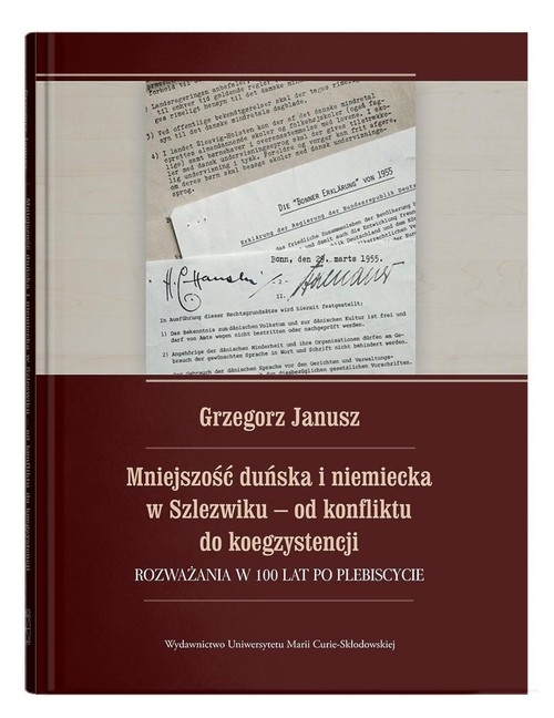 Mniejszość duńska i niemiecka w Szlezwiku od konfliktu do koegzystencji. Rozważania w 100 lat po p