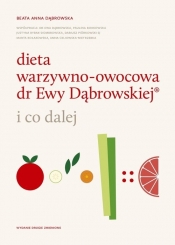 Dieta warzywno-owocowa dr Ewy Dąbrowskiej - Beata Anna Dąbrowska