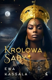 Królowa Saby - Kassala Ewa
