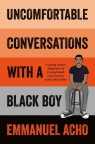 Uncomfortable Conversations with a Black Boy Emmanuel Acho