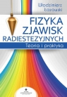 Fizyka zjawisk radiestezyjnych Teoria i praktyka Łazowski Włodzimierz Ryszard