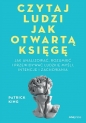 Czytaj ludzi jak otwartą księgę. - Patrick King