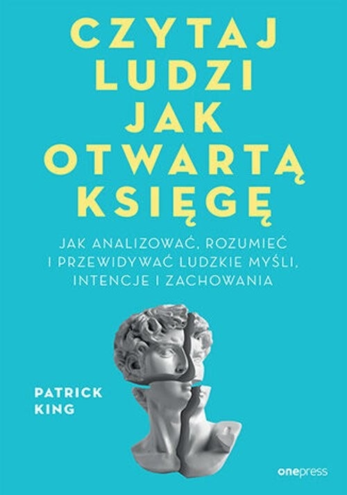 Czytaj ludzi jak otwartą księgę.