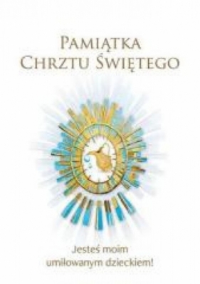Pamiątka Chrztu Świętego - Opracowanie zbiorowe