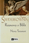 Rozmowy o Biblii Nowy Testament Świderkówna Anna