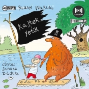 Kajtek i Yetik (Audiobook) - Paweł Wakuła