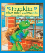 Franklin chce mieć zwierzątko - Paulette Bourgeois