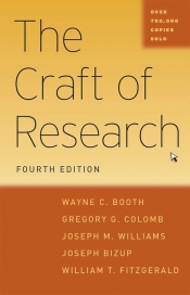 Craft of Research - Colomb Gregory G., Williams Joseph M., Bizup Joseph, FitzGerald William T., Booth Wayne C.