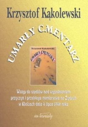 Umarły cmentarz - Kąkolewski Krzysztof