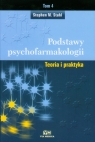 Podstawy psychofarmakologii Tom 4 Teoria i praktyka Stahl Stephen M.
