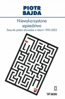 Niewykorzystane sąsiedztwo Piotr Bajda