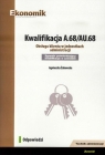 Kwalifikacja A.68/AU.68. Obsługa klienta w jednostkach administracji. Egzamin Agnieszka Żukowska