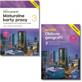 Pakiet Nowe Oblicza geografii 3. Podręcznik i maturalne karty pracy. Zakres rozszerzony - Opracowanie zbiorowe