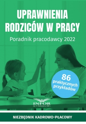 Uprawnienia rodziców w pracy - Opracowanie zbiorowe