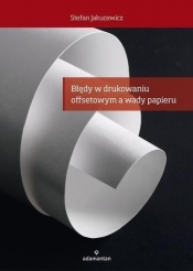 Błędy w drukowaniu offsetowym a wady papieru