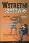 Wstrętni szefowie. Jak nie pozwolić im się dłużej ranić bez Jay Carter