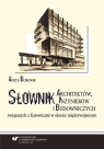 Słownik architektów, inżynierów i budowniczych... Aneta Borowik