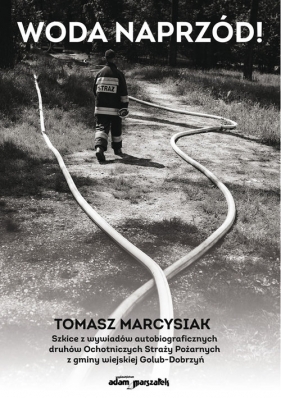 Woda naprzód! - Tomasz Marcysiak