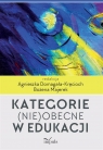 Kategorie (nie)obecne w edukacji Agnieszka Domagała-Kręcioch, Bożena Majerek