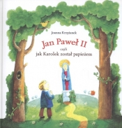 Jan Paweł II czyli jak Karolek zistał papieżem z płytą CD
