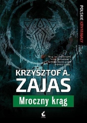 Mroczny krąg - Zajas Krzysztof A.