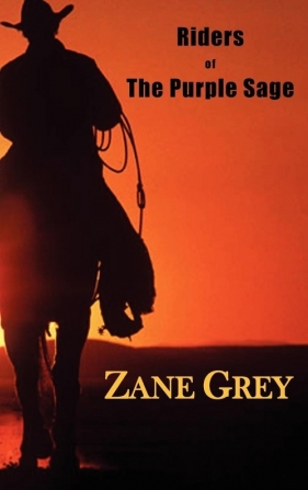 Riders of the Purple Sage - Zane Grey