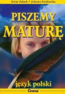 Piszemy maturę j.polski /Croma/ Adach Artur, Świdurska Jolanta