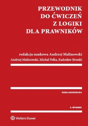 Przewodnik do ćwiczeń z logiki dla prawników - Brzeski Radosław, Malinowski Andrzej, Pełka Michał