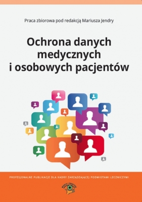 Ochrona danych medycznych i osobowych pacjentów - Opracowanie zbiorowe