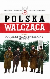 Socjalistyczne bataliony śmierci - <br />