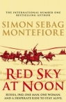 Red Sky at Noon Sebag Montefiore Simon