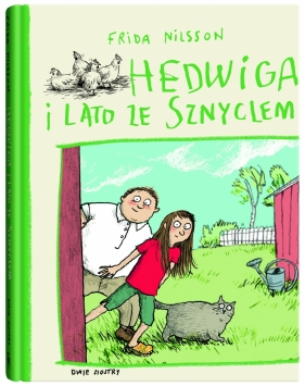 Hedwiga i lato ze Sznyclem. Wyd. 2 - Frida Nilsson, Anke Kuhl