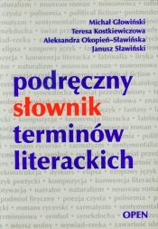 Podręczny słownik terminów literackich - Głowiński Michał, Janusz Sławiński, Aleksandra Okopień-Sławińska, Teresa Kostkiewiczowa