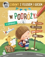 Zabawy z Felusiem i Guciem. W podróży - Katarzyna Kozłowska