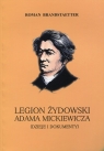 Legion żydowski Adama Mickiewicza Dzieje i dokumenty Brandstaetter Roman