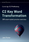 C2 Key Word Transformation: 200 exam-styled Jane Turner