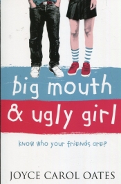 Big mouth and ugly girl - Joyce Carol Oates