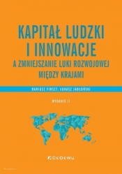 Kapitał ludzki i innowacje a zmniejszanie luki rozwojowej między krajami - Dariusz Firszt, Łukasz Jabłoński