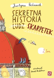 Niesamowite przygody dziesięciu skarpetek. Tom 2 Sekretna historia ludz... skarpetek - Daniel de Latour, Justyna Bednarek