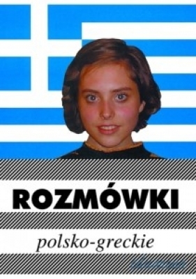 Rozmówki polsko-greckie - Urszula Michalska