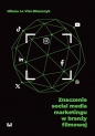 Znaczenie social media marketingu w branży filmowej - Milena Le Viet-Błaszczyk