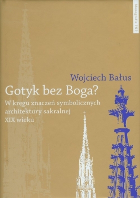 Gotyk bez Boga - Bałus Wojciech