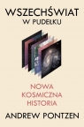 Wszechświat w pudełku. Nowa kosmiczna historia Andrew Pontzen