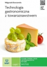 Technologia gastronomiczna z towaroznawstwem Małgorzata Konarzewska