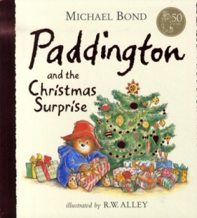 Paddington Bear and the Christmas Surprise - Michael Bond