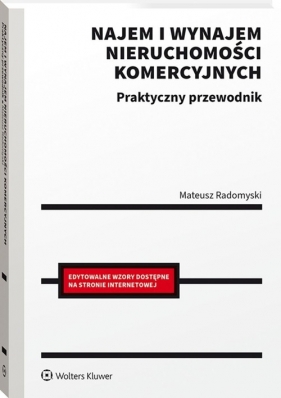 Najem i wynajem nieruchomości komercyjnych. Praktyczny przewodnik - Mateusz Radomyski