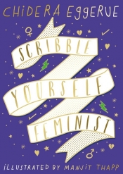 Scribble Yourself Feminist - Eggerue Chidera