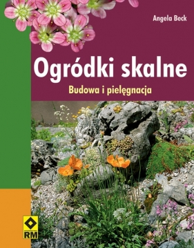 Ogródki skalne - Angela Beck