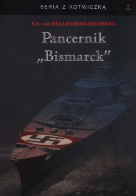Pancernik Bismarck - Burkard Freiherr von Müllenheim-Rechberg