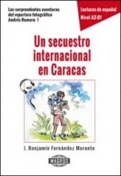 Un secuestro internacional en Caracas - Morante Fernandez J. Benjamin